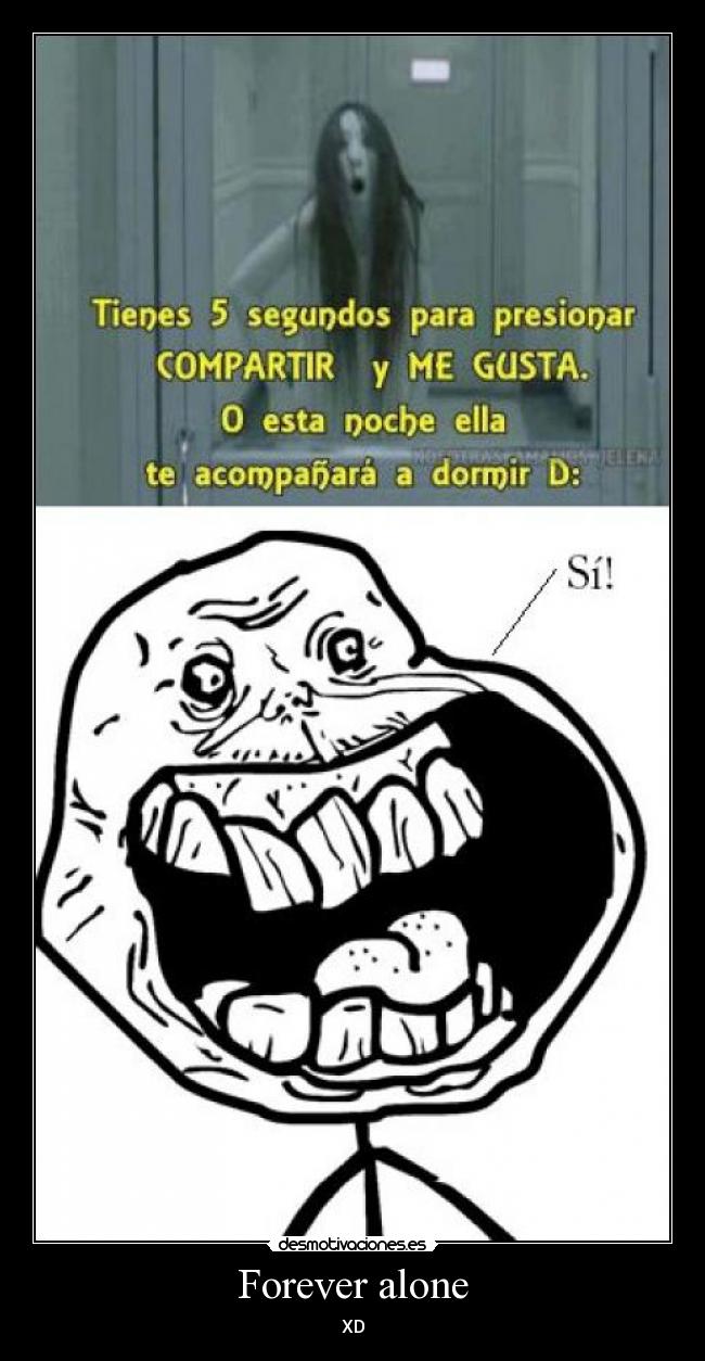 Forever alone - XD