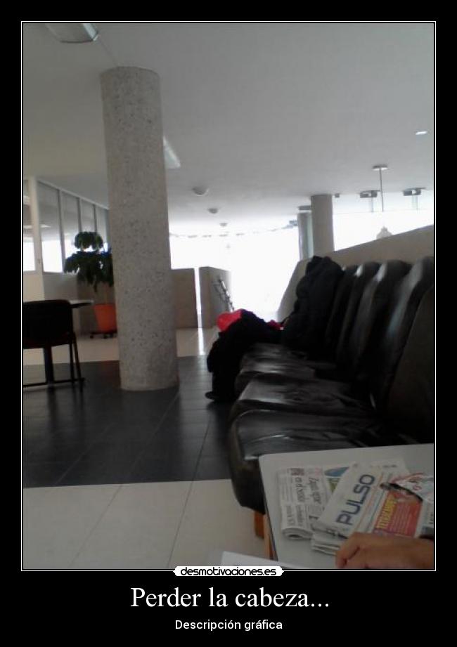 Perder la cabeza... - 