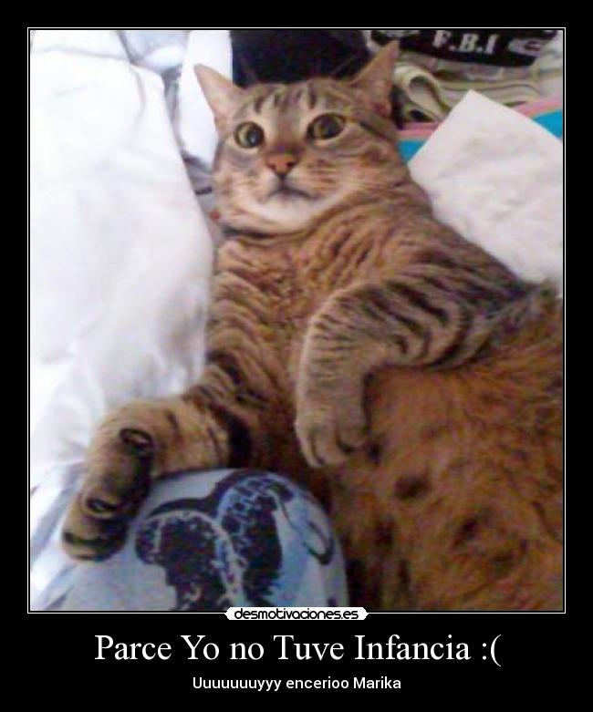 Parce Yo no Tuve Infancia :( -