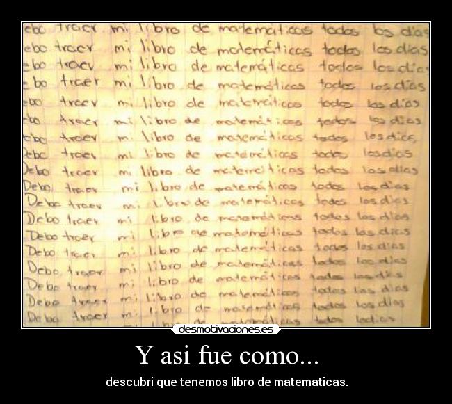 carteles heth4yj46tjhuekuedy asi fue como desmotivaciones