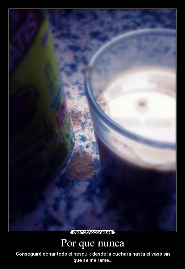 Por que nunca -