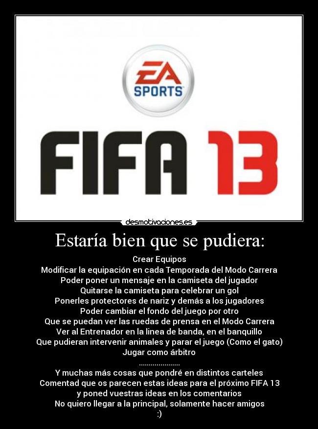 Estaría bien que se pudiera: -