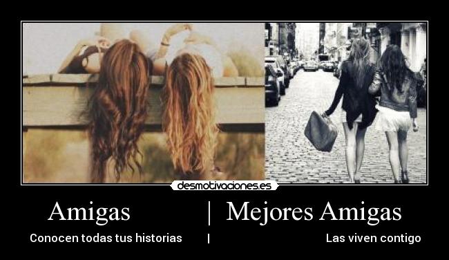 Amigas           |  Mejores Amigas - 
