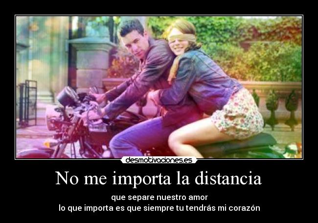 No me importa la distancia - 