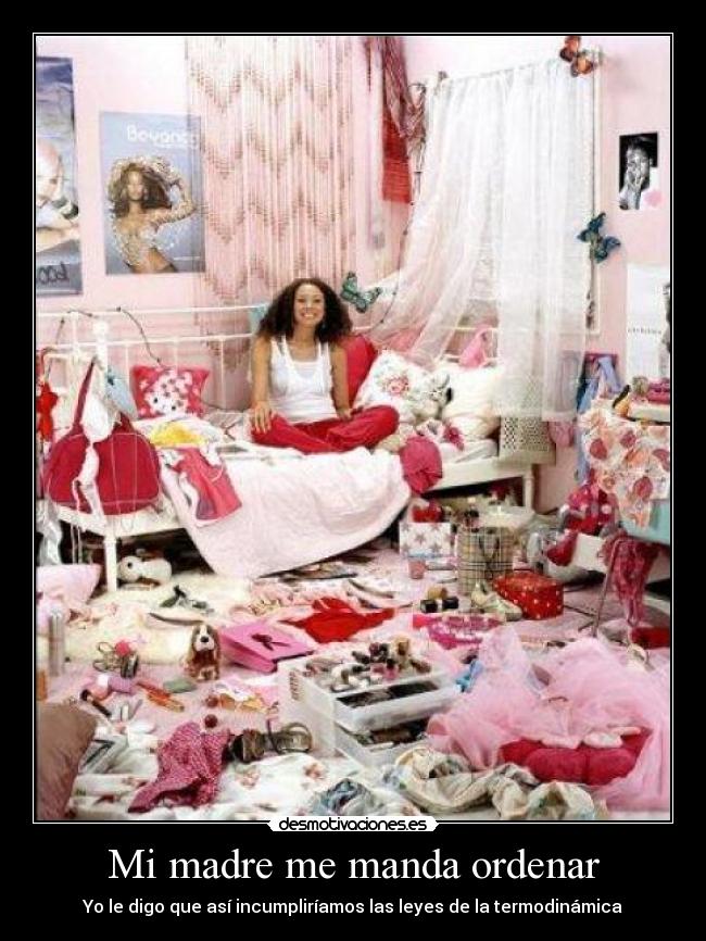 Mi madre me manda ordenar -