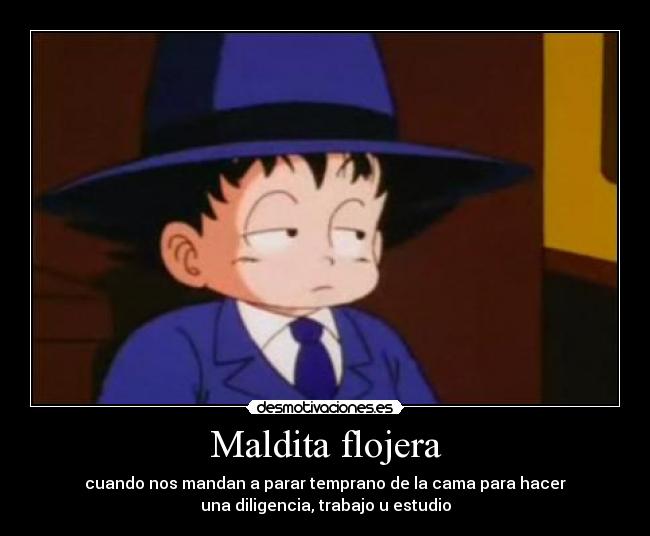 carteles dragon ball goku echos reales flojera escuela trabajo desmotivaciones