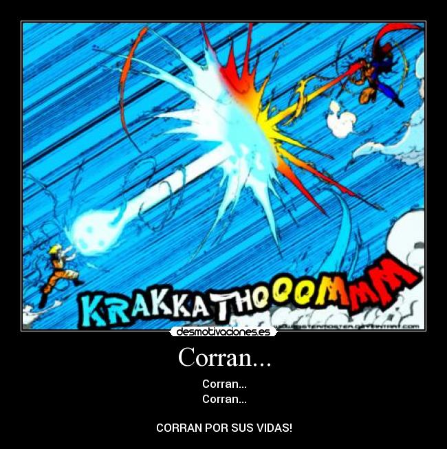 Corran... - Corran...
Corran...

CORRAN POR SUS VIDAS!