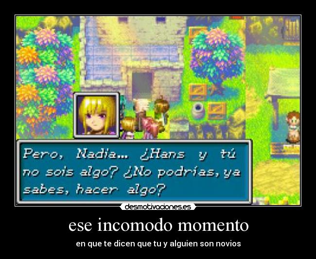 ese incomodo momento -