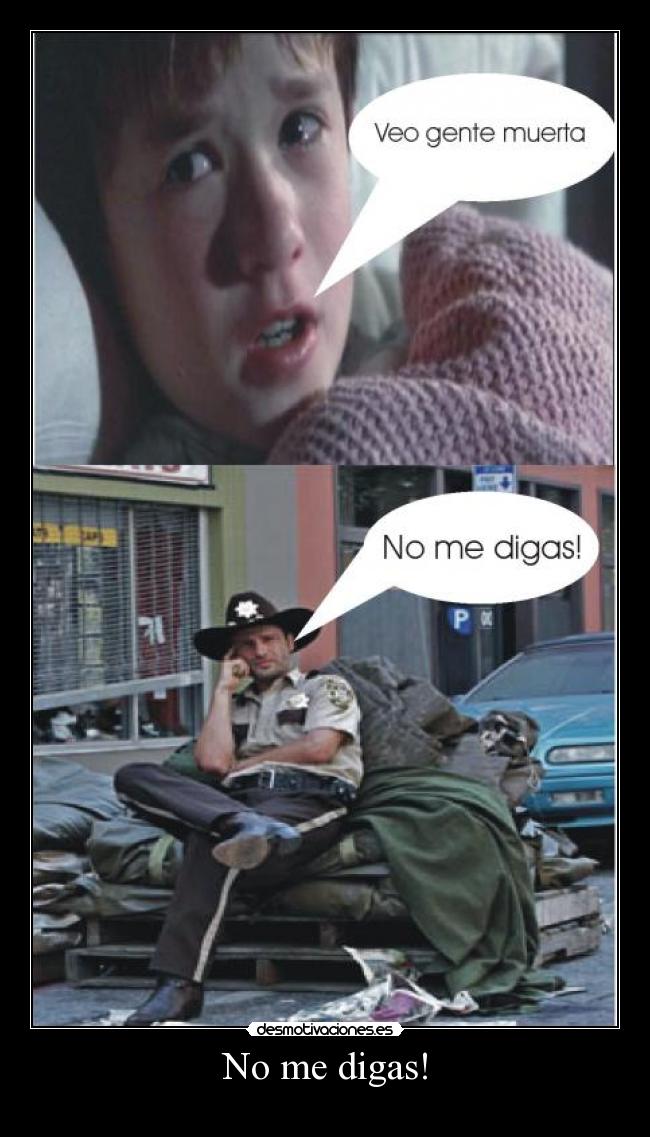 No me digas! -