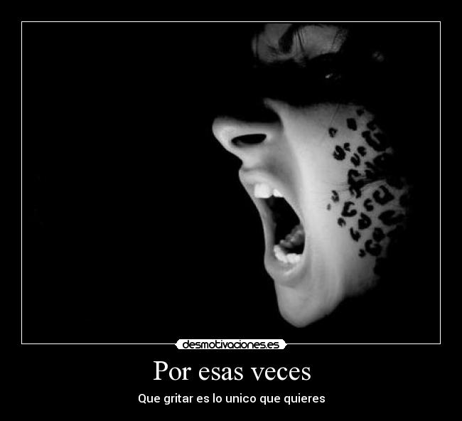 carteles gritar desmotivaciones