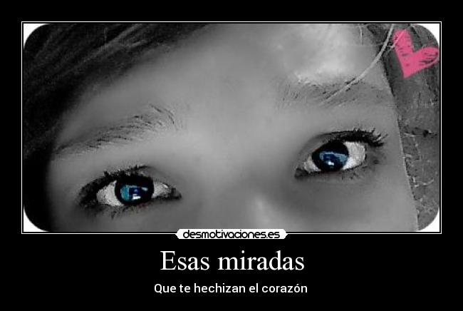 Esas miradas - 