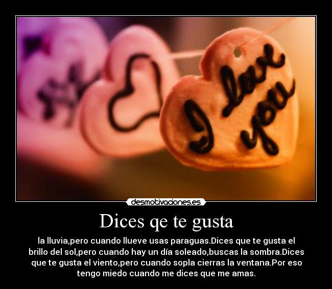 Dices qe te gusta -