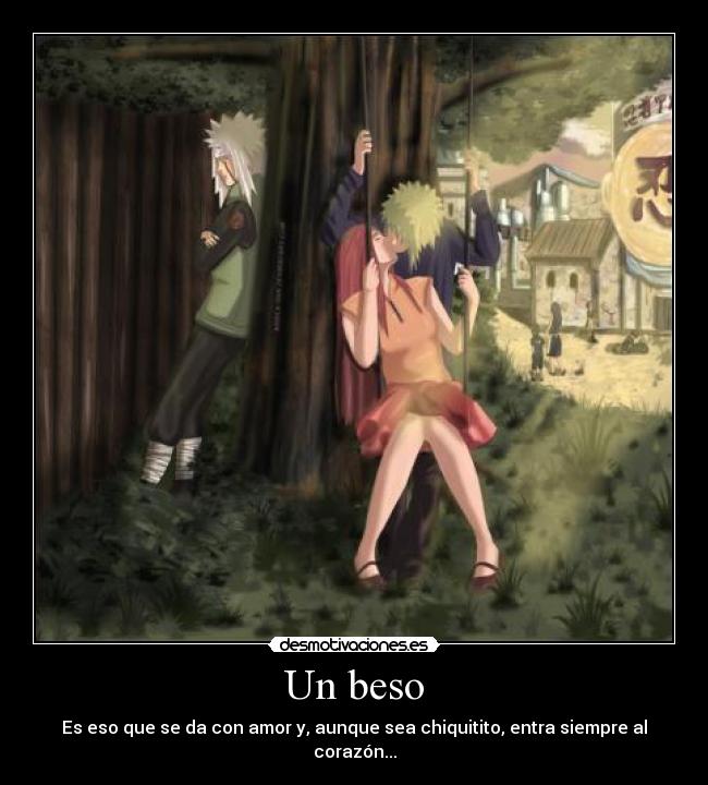 Un beso - Es eso que se da con amor y, aunque sea chiquitito, entra siempre al corazón...