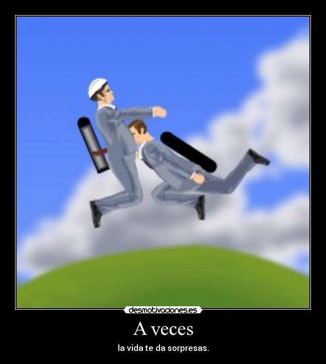 carteles veces vida sorpresas desmotivaciones