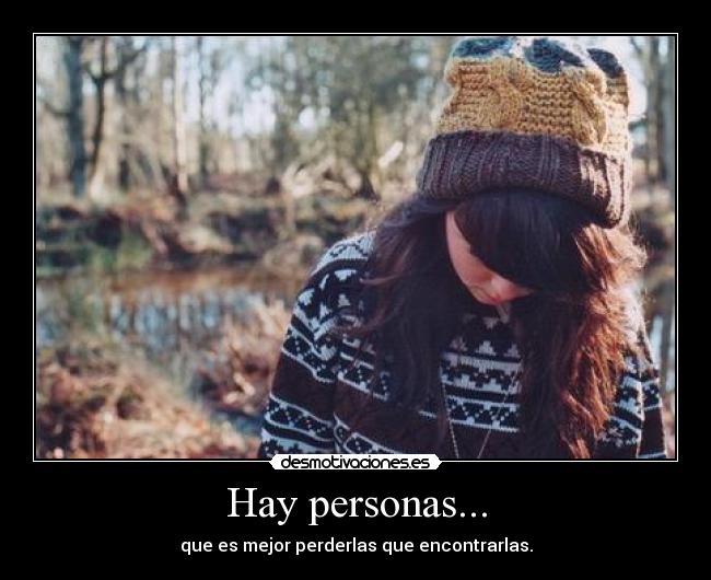 Hay personas... -