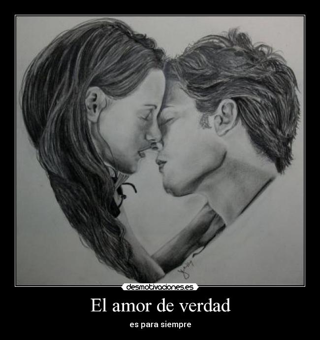 El amor de verdad -