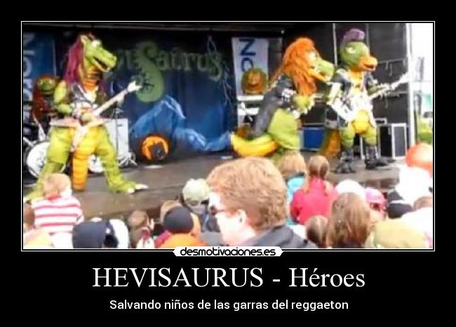 HEVISAURUS - Héroes -