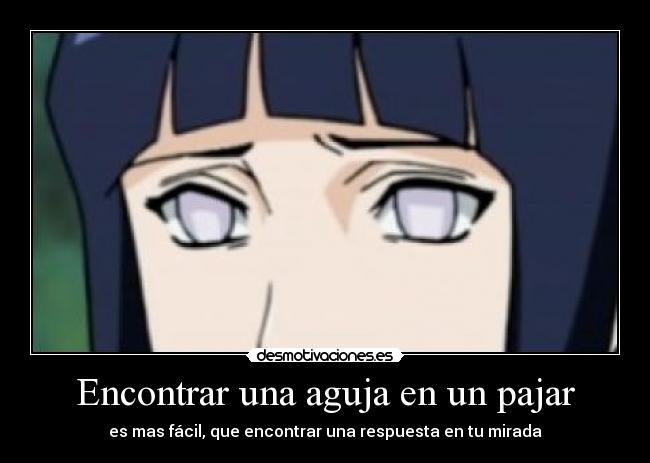 Encontrar una aguja en un pajar - es mas fácil, que encontrar una respuesta en tu mirada