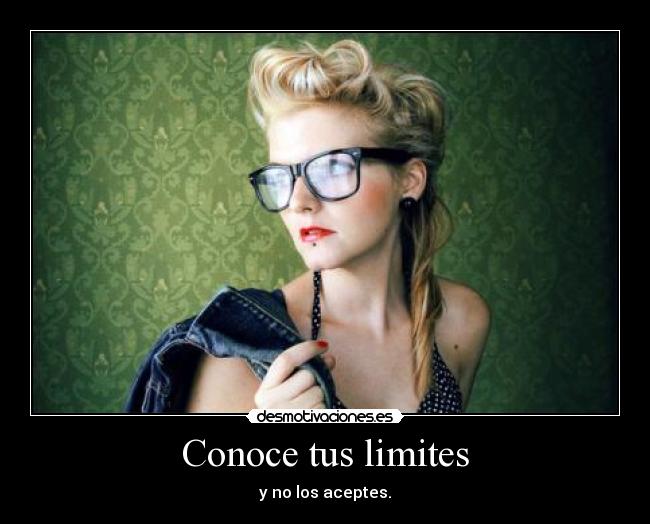 Conoce tus limites - 