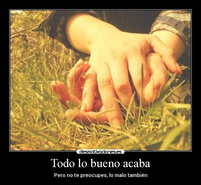 Todo lo bueno acaba - 