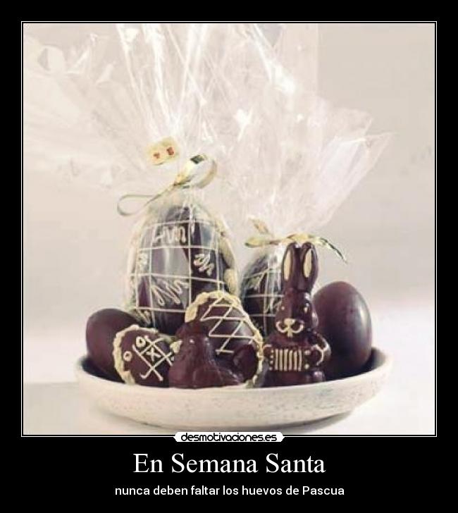 En Semana Santa - nunca deben faltar los huevos de Pascua
