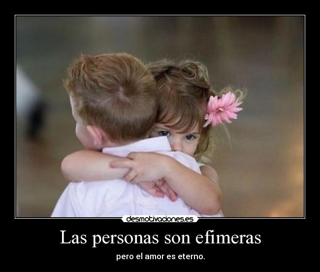Las personas son efimeras - 
