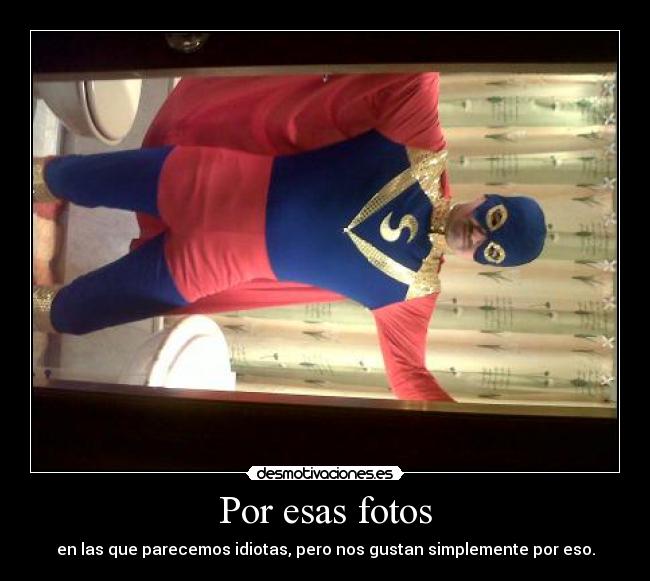 Por esas fotos -