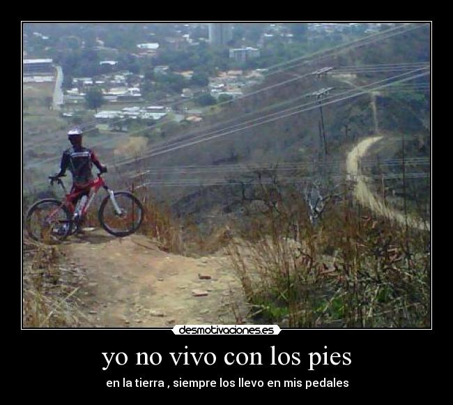 yo no vivo con los pies -