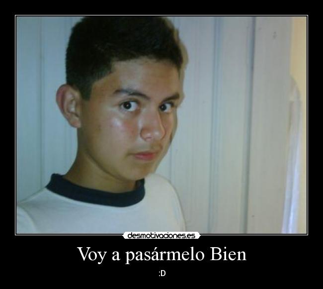 Voy a pasármelo Bien - 