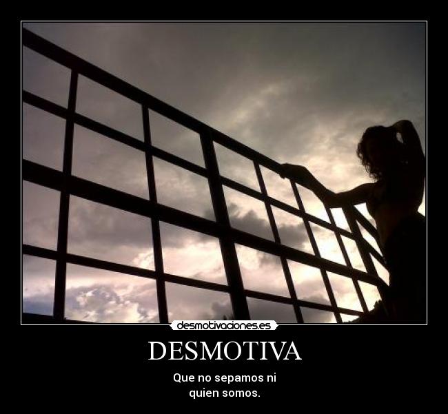 DESMOTIVA -