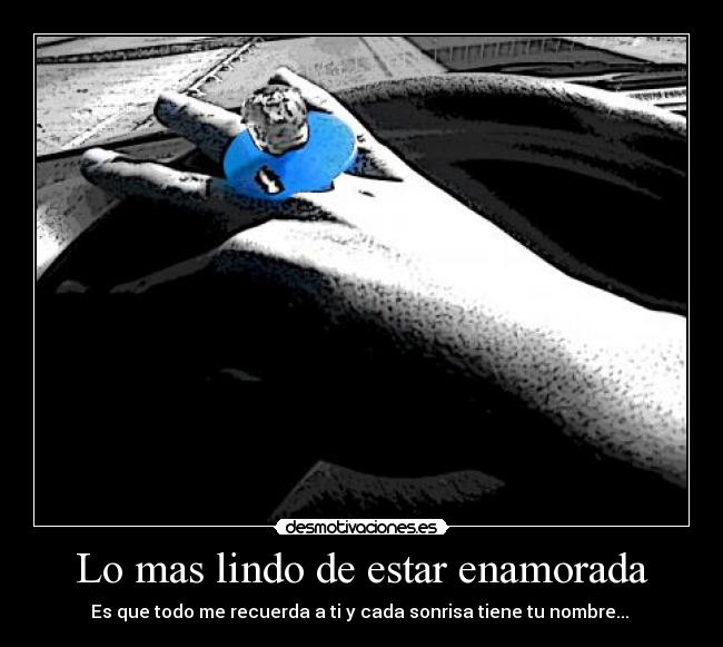 Lo mas lindo de estar enamorada - 