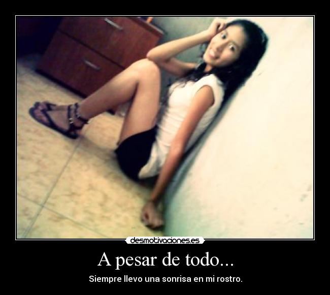 A pesar de todo... -