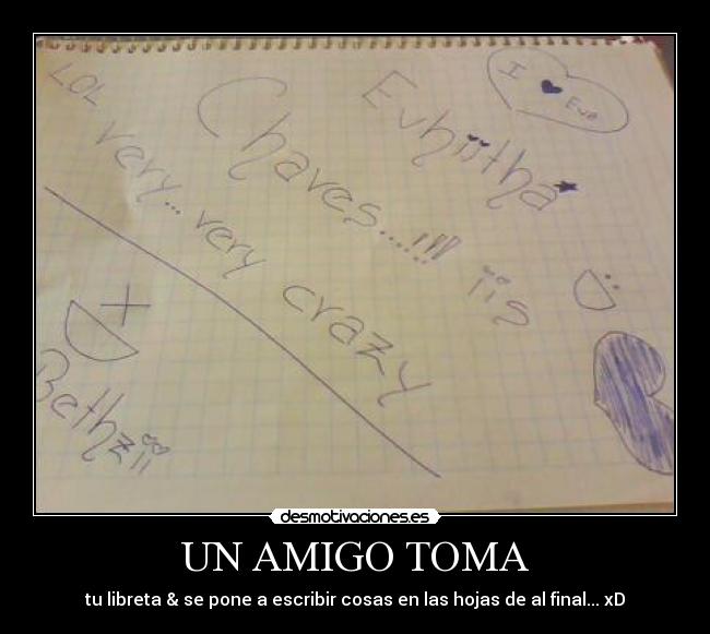 UN AMIGO TOMA -