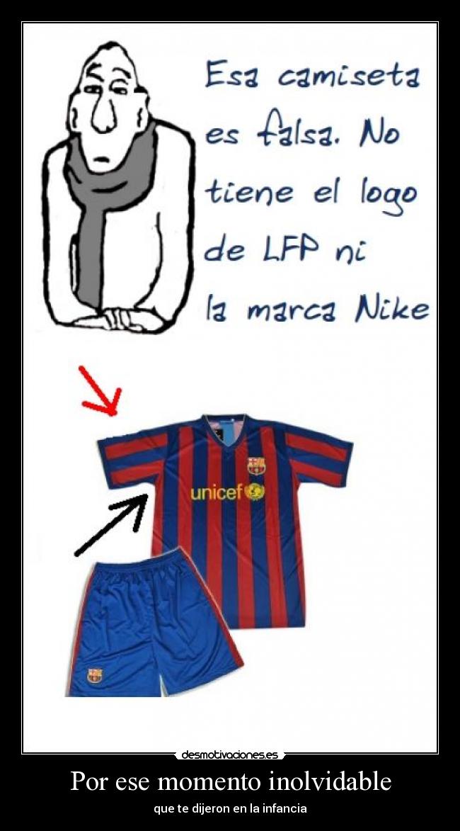 Por ese momento inolvidable - que te dijeron en la infancia