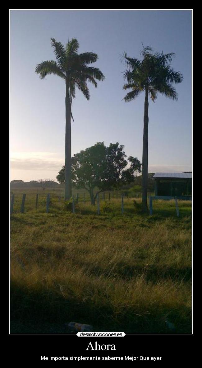 Ahora - Me importa simplemente saberme Mejor Que ayer