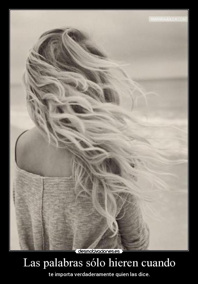 Las palabras sólo hieren cuando - 