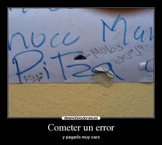 carteles cometer error pagarlo muy caro desmotivaciones
