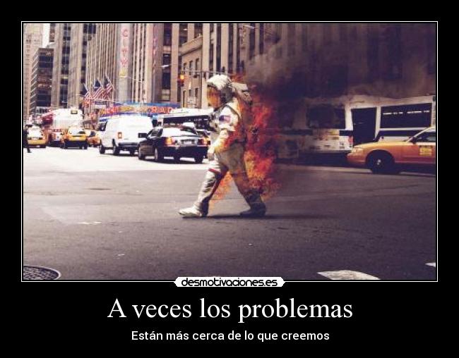 A veces los problemas - 