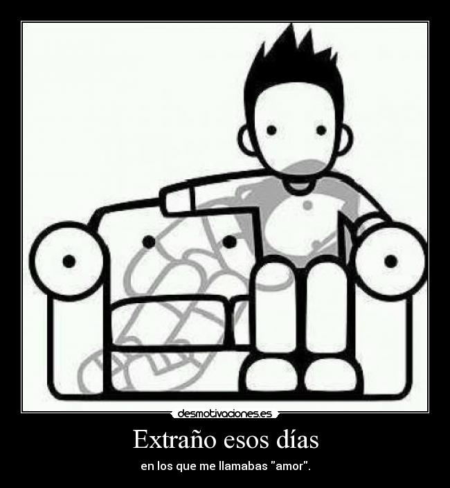 Extraño esos días -