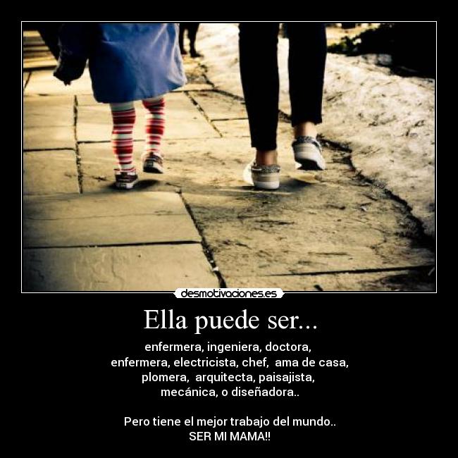 Ella puede ser... -