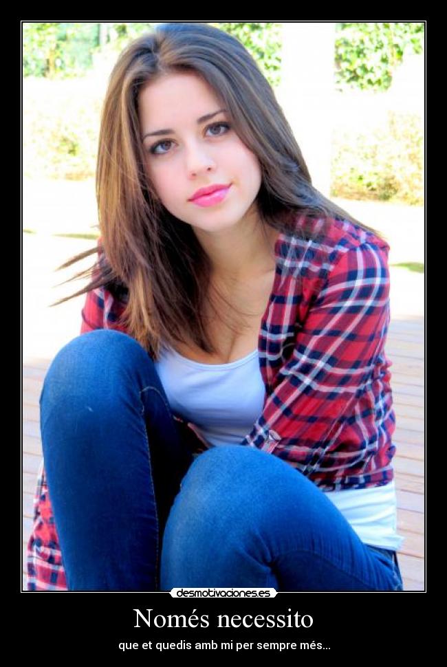 Només necessito -