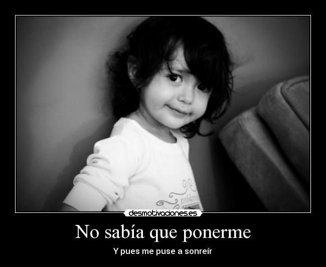 No sabía que ponerme -