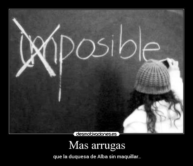 Mas arrugas - que la duquesa de Alba sin maquillar..