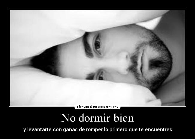 No dormir bien -