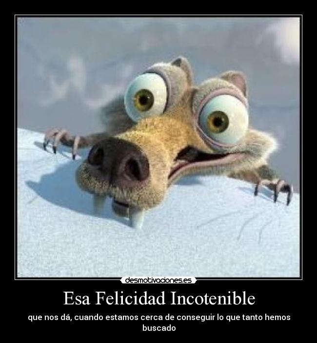 Esa Felicidad Incotenible - 