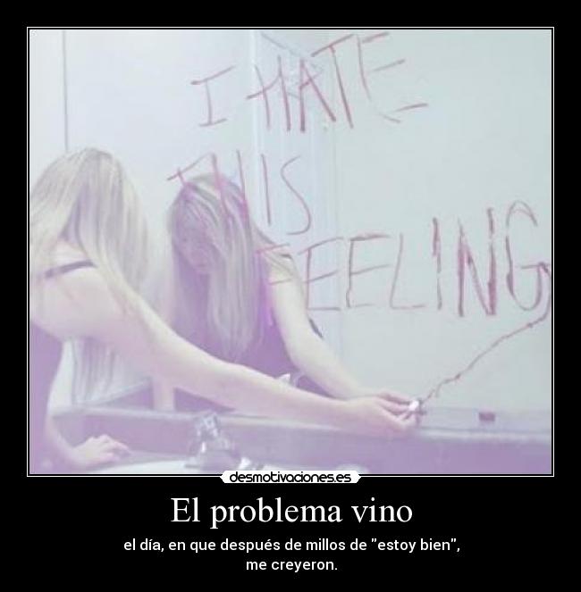 El problema vino - 