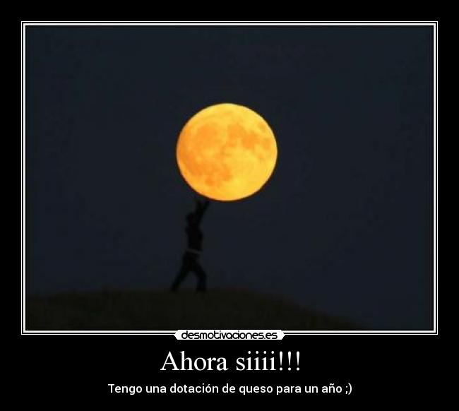 Ahora siiii!!! - Tengo una dotación de queso para un año ;)