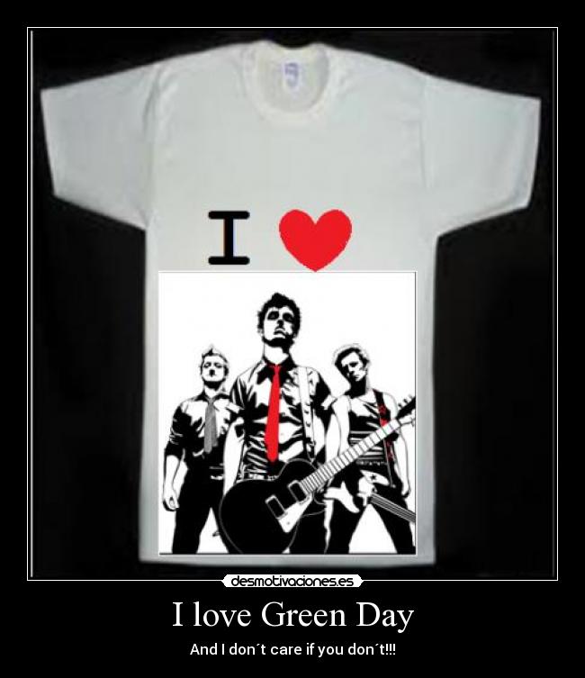 I love Green Day -