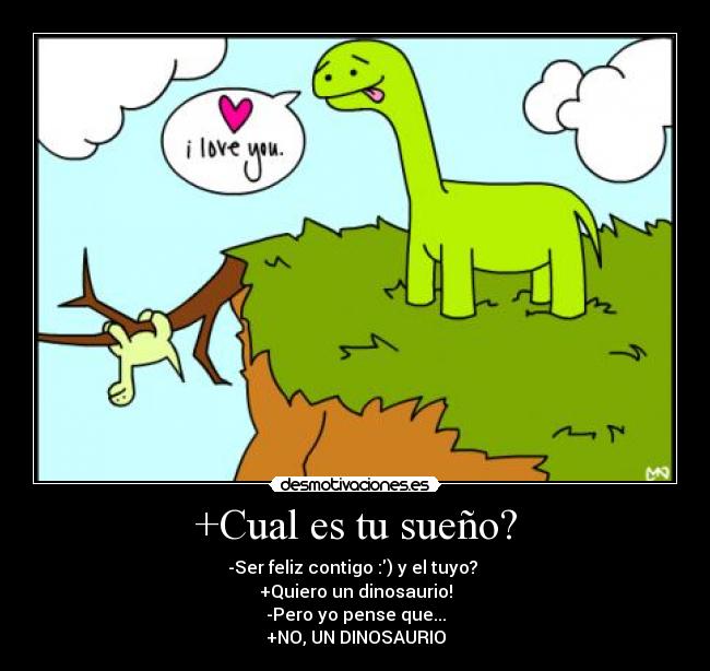 +Cual es tu sueño? -