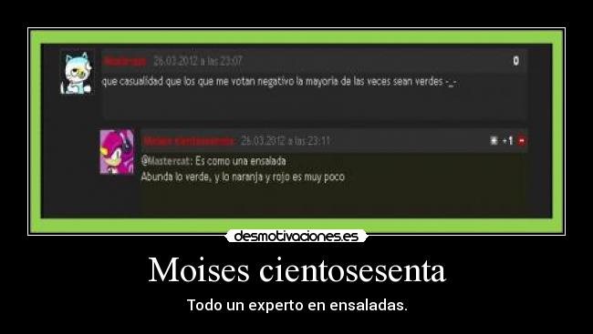 Moises cientosesenta - Todo un experto en ensaladas.